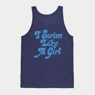 I Swim Like A Girl / Retro Swimmer Design Tank Top